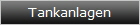 Tankanlagen